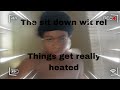 The sit down wit rel (things get heated)