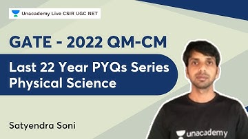 GATE- 2022 QM-CM | Last 22 Year PYQs Series | Physical Science | Satyendra Soni | Unacademy Live