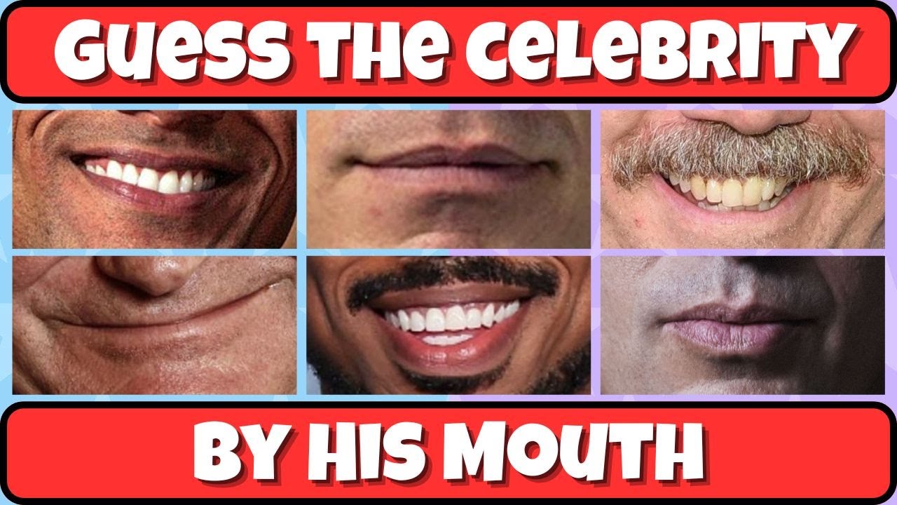 🔮Guess The Celebrity By His Mouth 👄 Trivia Quiz Challenge
