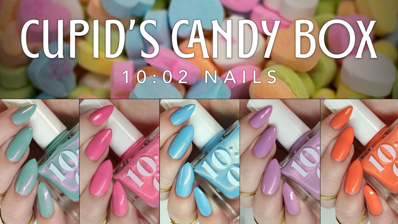 💅Sweet as Candy | Cupid's Candy Box Collection | 10:02 Nails