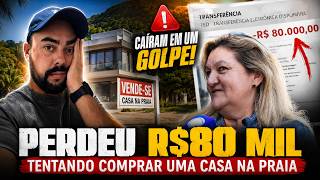 GOLPE Em ITANHAÉM SP Casal Perde R$80 MIL Tentando COMPRAR CASA NA PRAIA !