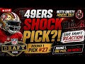 49ers SHOCK Pick?! 🚨 LIVE Draft Reaction | Nitty Gritty Roundtable