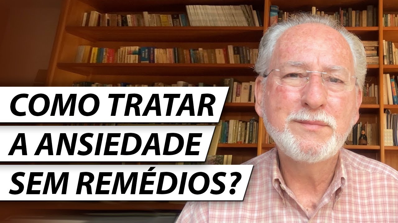 COMO TRATAR A ANSIEDADE SEM REMÉDIOS? Dr. Cesar Vasconcellos