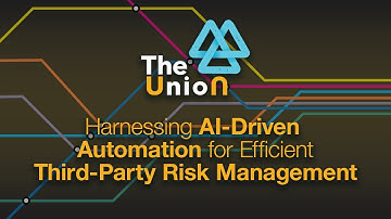 Harnessing AI-Driven Automation for Efficient Third-Party Risk Management