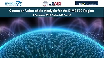 Course on Value-chain Analysis for the BIMSTEC Region, Live session 2