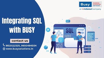 Integrating SQL with BUSY | BUSY | Busy Accounting Software | #busysolution #kgsoftwareservices