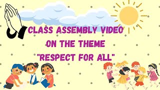 Respect Assembly, #Videoassembly #assembly #classassembly #respect #respectvideos #phonicswithsana