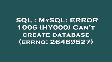 SQL : MySQL: ERROR 1006 (HY000) Can