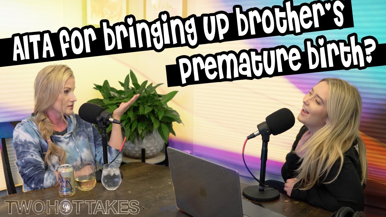 AITA for Bringing up my Brother's "Premature Birth" at Dinner to Shut up my Parents?