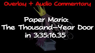 (TAS) Paper Mario: The Thousand-Year Door in 3:35:16.35 by Malleo (Overlay w/ Audio Commentary)