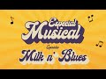 Especial Musical - Milk n' Blues