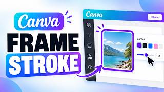 How To Add Stroke To Frames In Canva