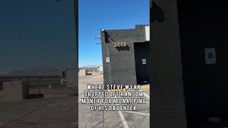 Vegas Parking Lot Where Ransom Money Drop Off For Steve Wynn’s Daughters Kidnapping in 90s