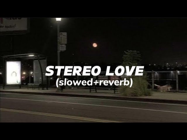 Edward Maya u0026 Vika Jugulina || Stereo Love [slowed+reverb] class=