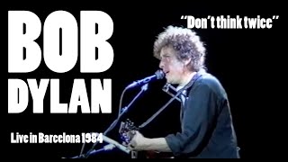 BOB DYLAN | "Don't think twice" | Live in Barcelona 1984 | Infidels Tour | Miniestadi FC Barcelona