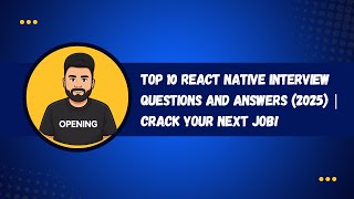 Top 10 React Native Interview Questions and Answers (2025) | Crack Your Next Job!