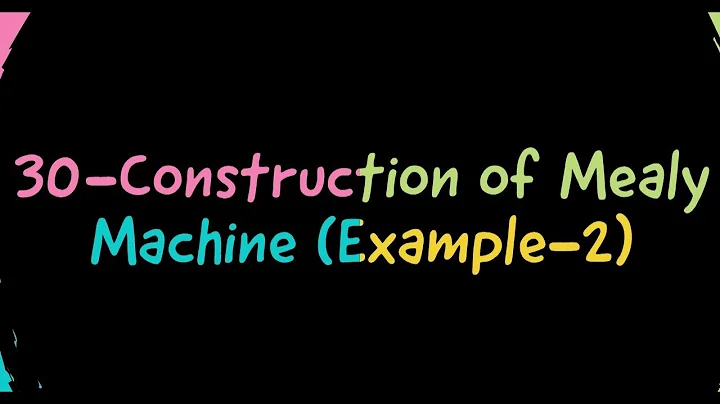 30-Construction of Mealy Machine - Examples(Part 2) in hindi
