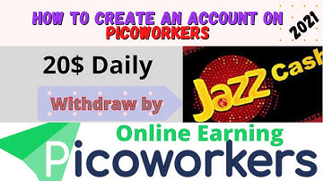 How to Earn & Create an Account on Picoworkers I Jazz Cash Payment -2021