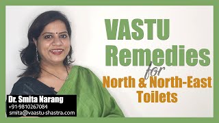 Details Vastu Remedies for North, North-East Toilets | Dr. Smita Narang Guide