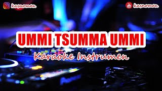 Download Lagu 🎙 UMMI TSUMMA UMMI | KARAOKE INSTRUMEN MP3 Download Lagu 🎙 UMMI TSUMMA UMMI | KARAOKE INSTRUMEN MP3