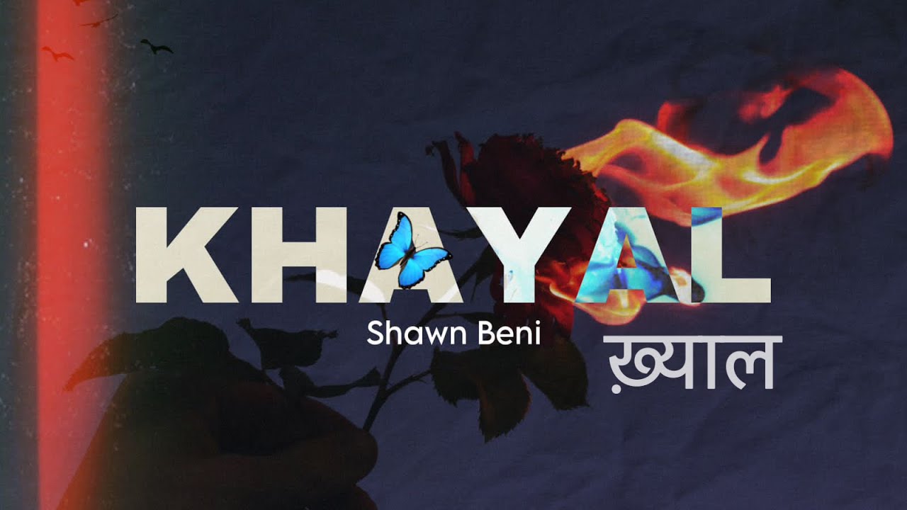 Khayal Song By Shawn Beni II Official Love Song of 2023