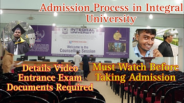 How to get Admission in Integral University | Admission Process in Integral University | Must Watch