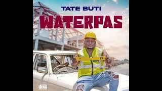 Tate Buti ft Jalisa_without you (waterpas)new released 2023