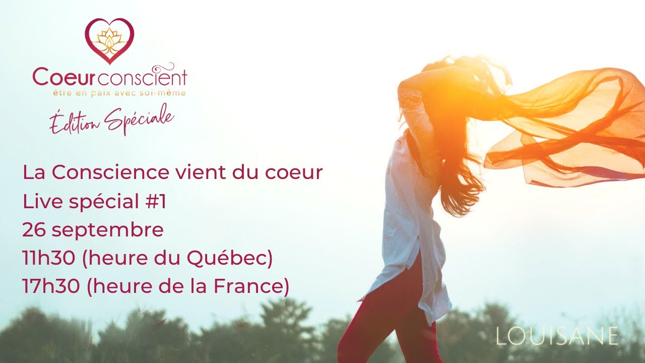 LA CONSCIENCE VIENT DU CŒUR ! - YouTube
