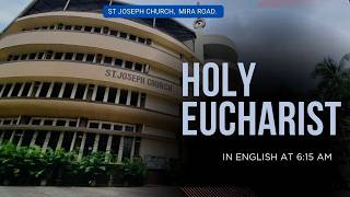 Daily Live Holy Eucharist | Holy Mass @ 6:15 am, Wed 20th May 2026, St Joseph Church, Mira Road