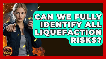 Can We Fully Identify All Liquefaction Risks? - Man vs. Disaster
