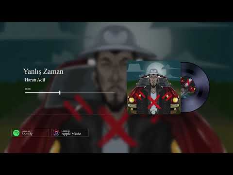 Harun Adil - Yanlış Zaman