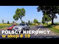 Polscy Kierowcy w akcji #18 🚗