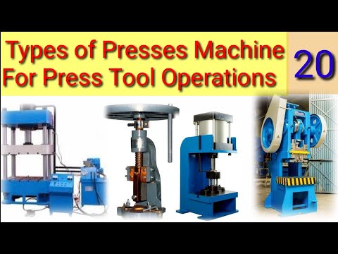 Types of Presses Machines for Press tool operations. Manual, Hydraulic, Machine and