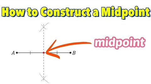 How to Construct a Midpoint