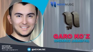 Shoxruz (Abadiya) - Qaro ko`z | Шохруз (Абадия) - Каро куз (music version)