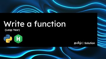 [Python] Write a function (Leap year) | Hackerrank solution in Tamil