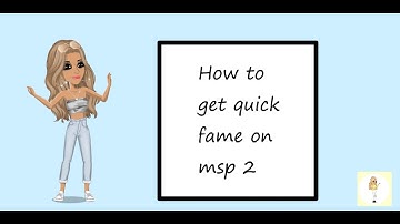 MSP2 | How to get fame fast on Moviestarplanet 2!