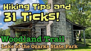 Hiking Tips & 31 Ticks on the Woodland Trail at Lake of The Ozarks State Park