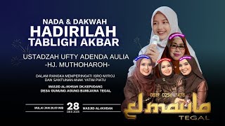 Live Streaming Nada & Dakwah Elmaula Tegal Bersama Ustadzah Ufty Adenda Aulia | Gunungagung Bumijawa