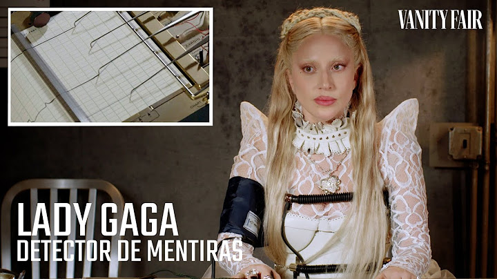 Lady Gaga se enfrenta al detector de mentiras | Vanity Fair España