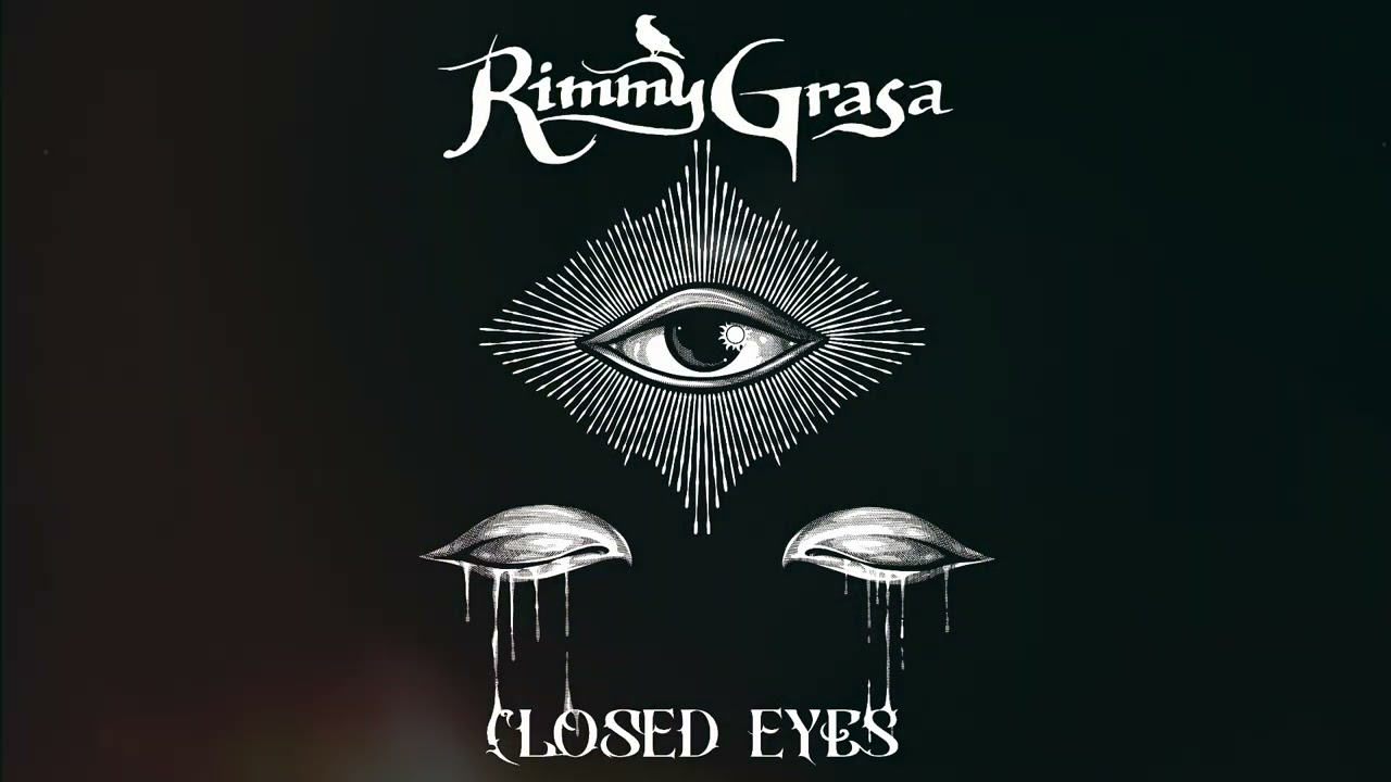 Rimmy Grasa - Closed Eyes