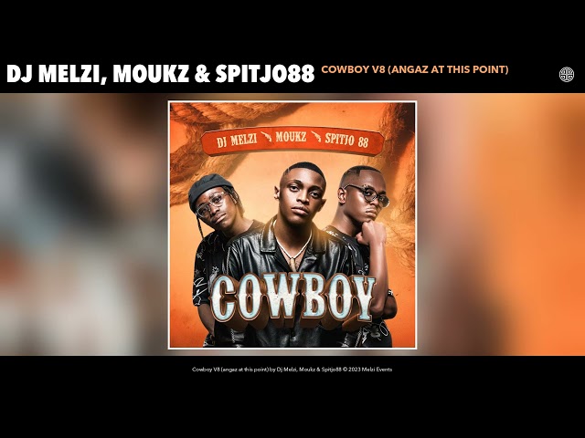 Dj Melzi, Moukz &Amp; Spitjo88 -  Cowboy V8 (Angaz At This Point) (Official Audio)