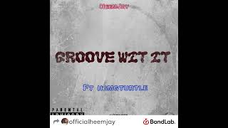 Groove wit it ft hsmg turtle