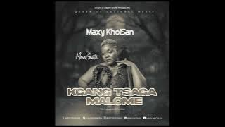 Maxy KhoiSan - KGANG TsaGa MALOME feat. Chambers Musiq