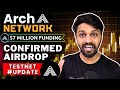 Arch Network Testnet Update - Confirmed Airdrop | $7 Million Funding 💰 | Full Guide In Hindi