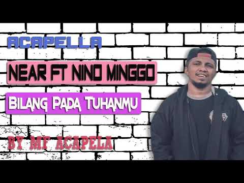 near-ft-nino-minggo---bilang-pada-tuhanmu-(acapella---vocal-only)