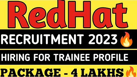Red Hat Recruitment Drive 2023 : Hiring For Trainee