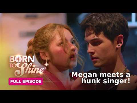 Born To Shine: Megan meets a hunk singer! (Full Episode 78) June 24, 2026 - Director's Cut