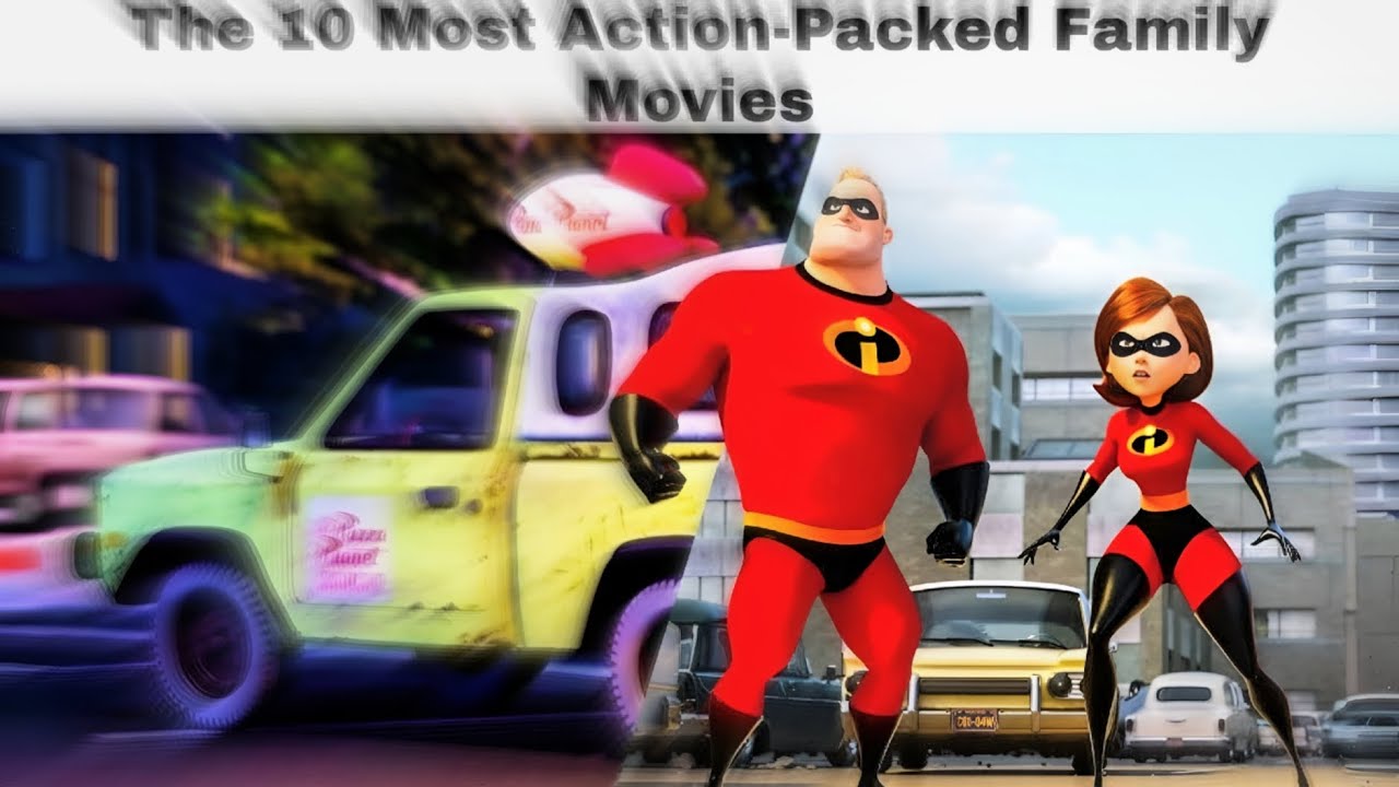 The 10 Most Action Packed Family Movies YouTube
