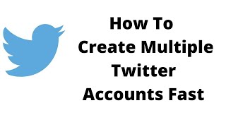 How to create multiple twitter accounts fast,how to create multiple twitter accounts with one email